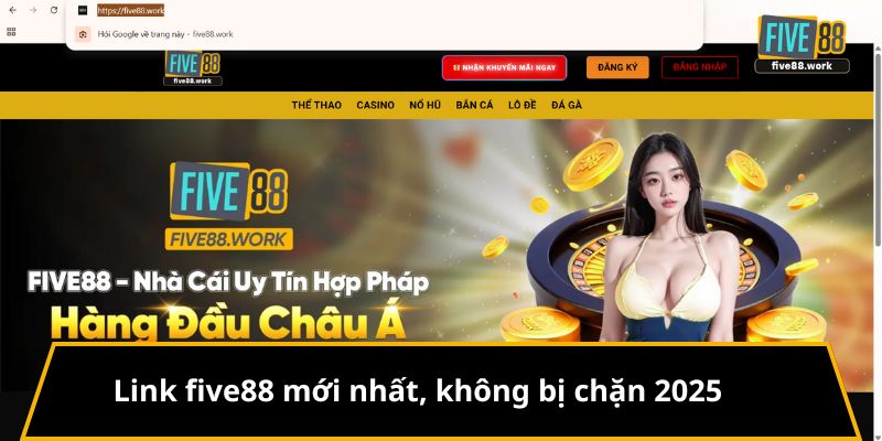 Link five88 mới nhất, không bị chặn 2025